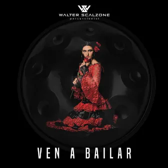 Ven a Bailar by Walter Scalzone