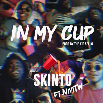 In My Cup by Skinto