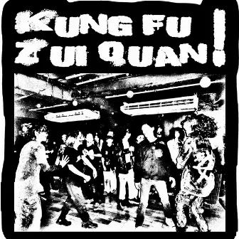 KUNG FU ! ZUI QUAN by COPA