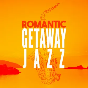 Romantic Getaway Jazz by Romantic Time