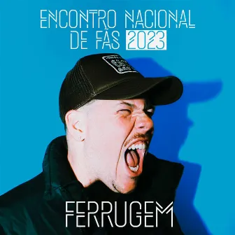 Encontro Nacional de Fãs do Ferrugem 2023 by Ferrugem