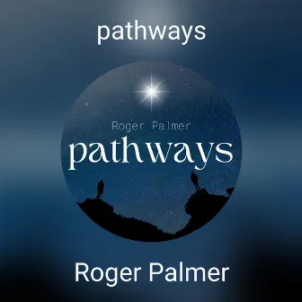 pathways by Roger Palmer