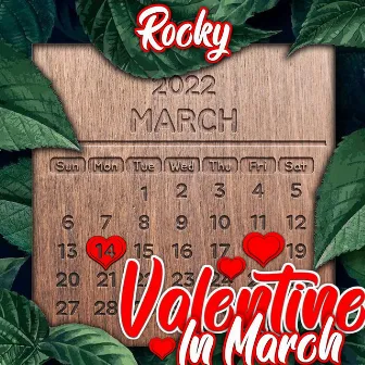 Valentines in march by Rocky Zm