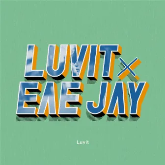 Luvit x Eae Jay by Luvit