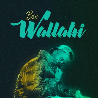 Wallahi by BSG