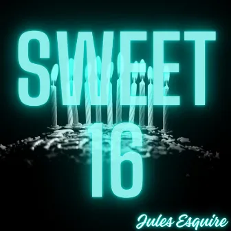 Sweet 16 by Jules Esquire