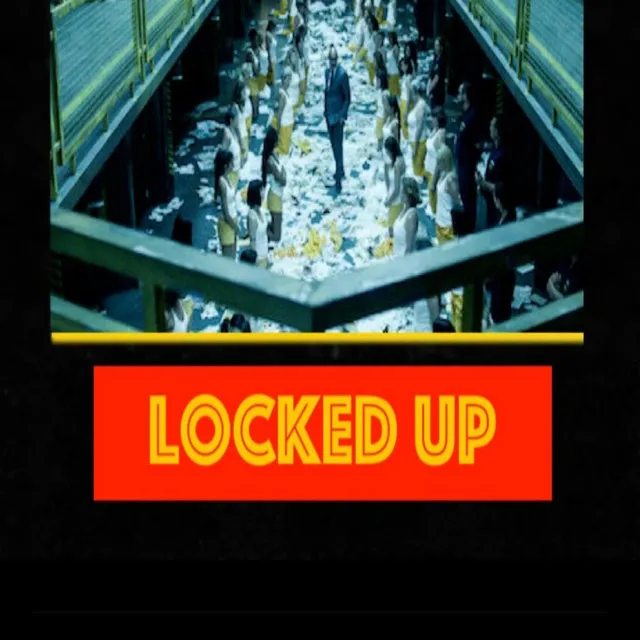 Locked up