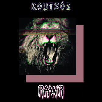 RAWR (Remastered) by Koutsós