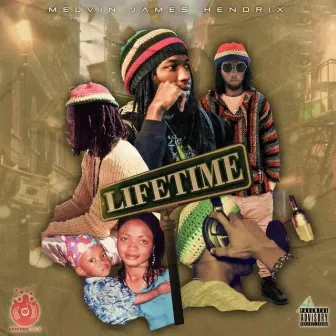 LIFETIME by Melvin James Hendrix