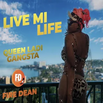 Live Mi Life by Queen Ladi Gangsta