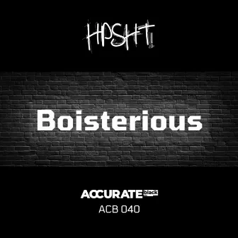 Boisterious by HPSHT!