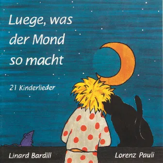 Luege, was der Mond so macht by Linard Bardill