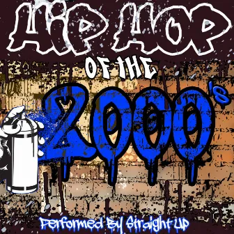 Hip Hop of the 2000's by Straight Up