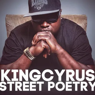 Street Poetry by King Cyrus