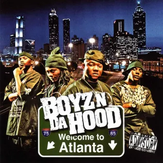 Welcome To Atlanta by Boyz N Da Hood