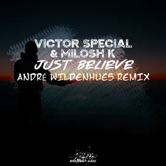 Just Believe (André Wildenhues Remix) by Victor Special