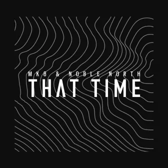 That Time by Noble North