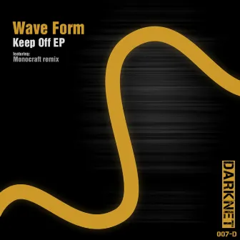 Keep Off EP by Wave Form