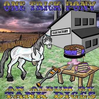 One Trick Pony by Tank Diggs