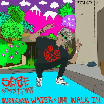 Murakami Water x Um... Walk In by Sage Armstrong