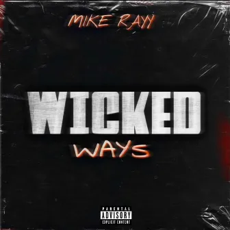 Wicked Ways by Mike Rayy