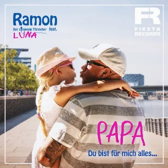 Papa Du bist für mich alles by Ramon der singende Türsteher