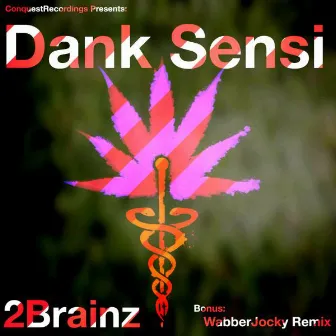 Dank Sensi by 2Brainz