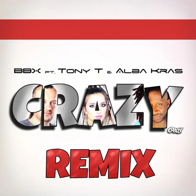 Crazy - DJ X Tong Remix