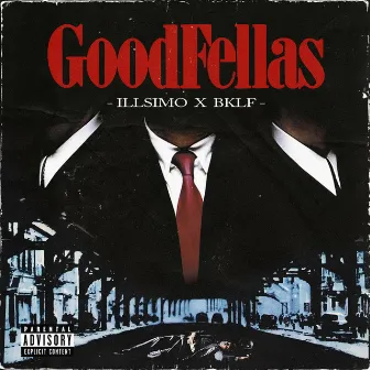 Good Fellas by ILLSIMO