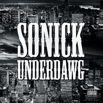 Underdawg by Sonick