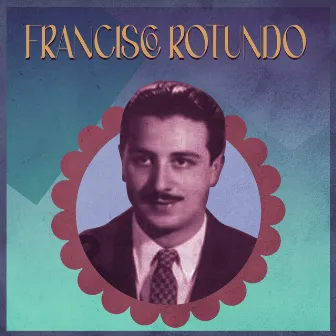 Las Canciones de Francisco Rotundo by Francisco Rotundo