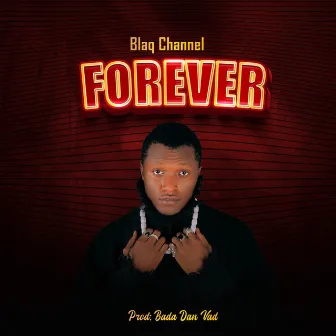 Forever by Blaq Channel