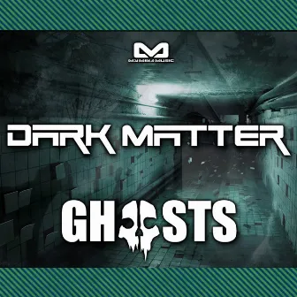 Ghosts by Dark Matter