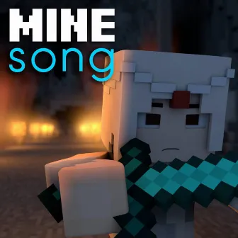 Mine Song (A Minecraft Parody) by Nano Active