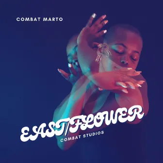 East/flower by Combat marto