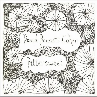 Bittersweet by David Bennett Cohen