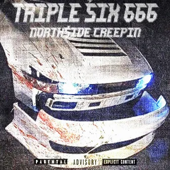 TRIPLE SIX 666 by NORTH$IDE CREEPIN