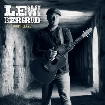 Don`t Leave by Lewi Bergrud