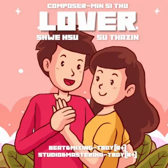 Lover by Shwe Hsu