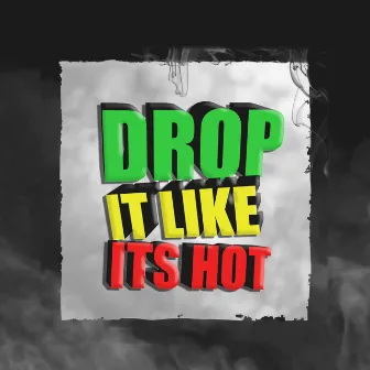 Drop It Like Its Hot by Sean & Jimbo