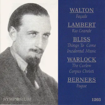 Walton: Facade 1 - Lambert: The Rio Grande - Bliss: Things to Come - Warlock: The Curlew (1929-1936) by Muir Mathieson