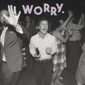 WORRY. by Jeff Rosenstock