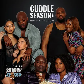 Cuddle Season Part 1 by Dirty Chucks Entertainment