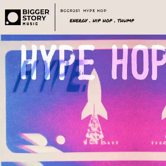 Hype Hop by Bigger Story Music