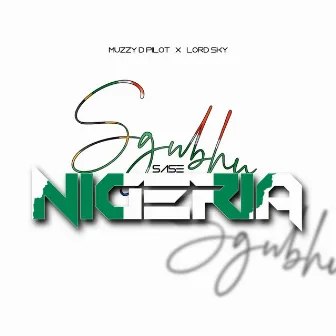 Sgubhu Sase Nigeria by Muzzy D Pilot