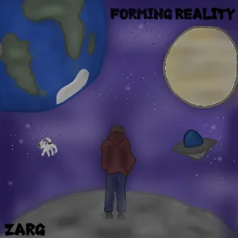 Forming Reality by ZARG