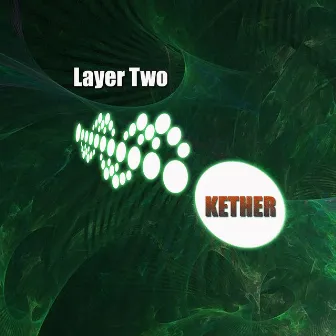 Layer Two - EP by Kether