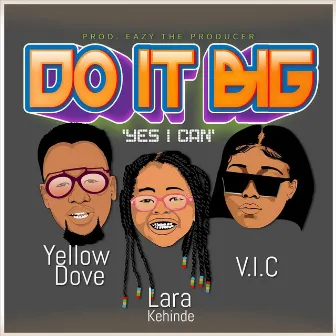 Do it Big (Yes I Can) by Yellow Dove