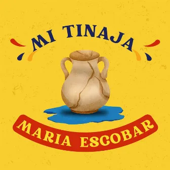 Mi Tinaja by Maria Escobar