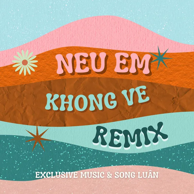 Nếu Em Không Về (Remix)